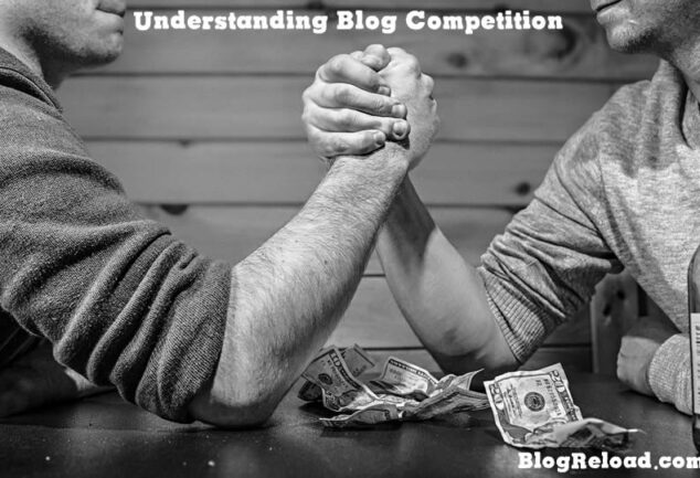 Understanding Blog Competition | BlogReload.com